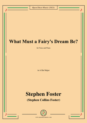 S. Foster-What Must a Fairy's Dream Be?,in A flat Major