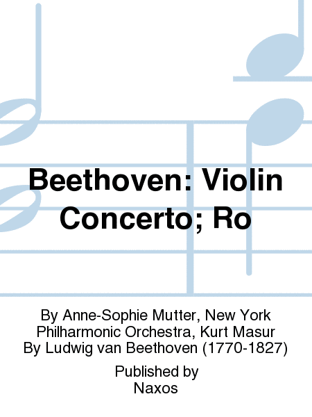 Beethoven: Violin Concerto; Ro