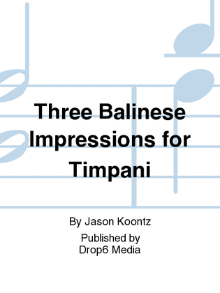 Three Balinese Impressions for Timpani