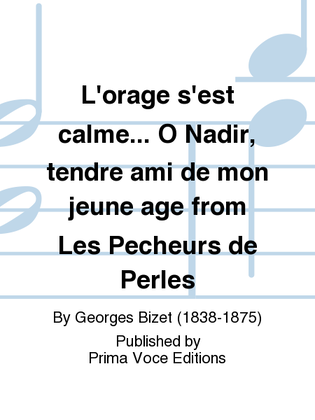 L'orage s'est calme... O Nadir, tendre ami de mon jeune age from Les Pecheurs de Perles