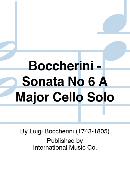 Boccherini - Sonata No 6 A Major Cello Solo