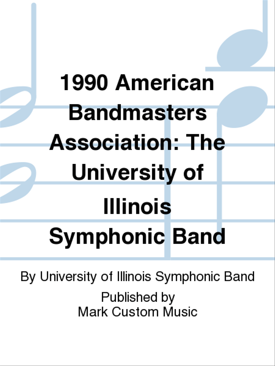 1990 American Bandmasters Association: The University of Illinois Symphonic Band Concert Band scores gallery preview page 1