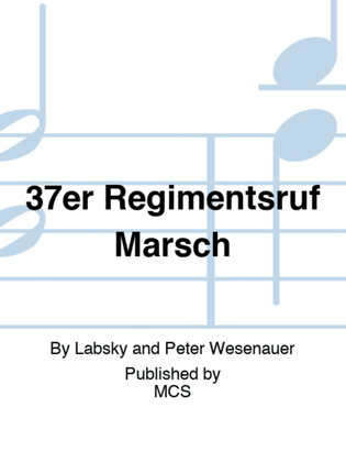 37er Regimentsruf Marsch