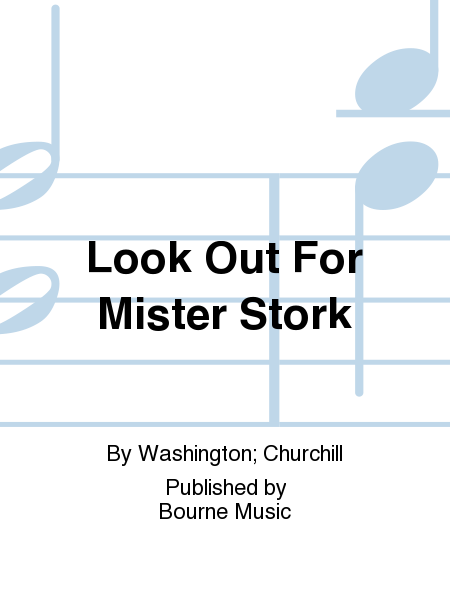 Look Out For Mister Stork