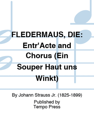 Book cover for FLEDERMAUS, DIE: Entr'Acte and Chorus (Ein Souper Haut uns Winkt)