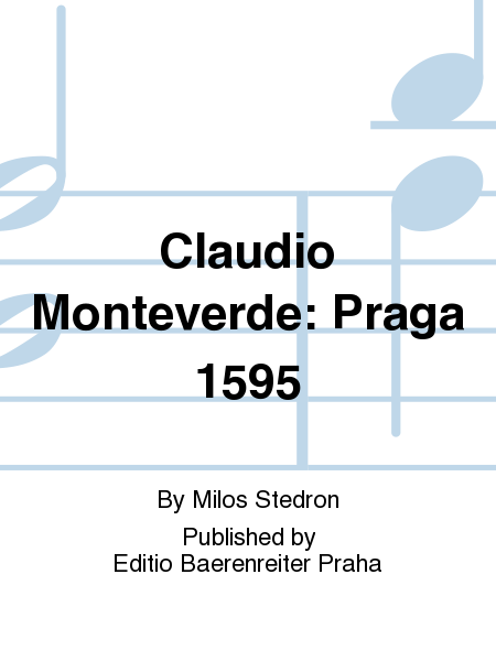 Claudio Monteverde: Praga 1595