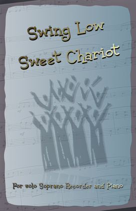Swing Low Sweet Chariot. Gospel Song for Soprano Recorder and Piano