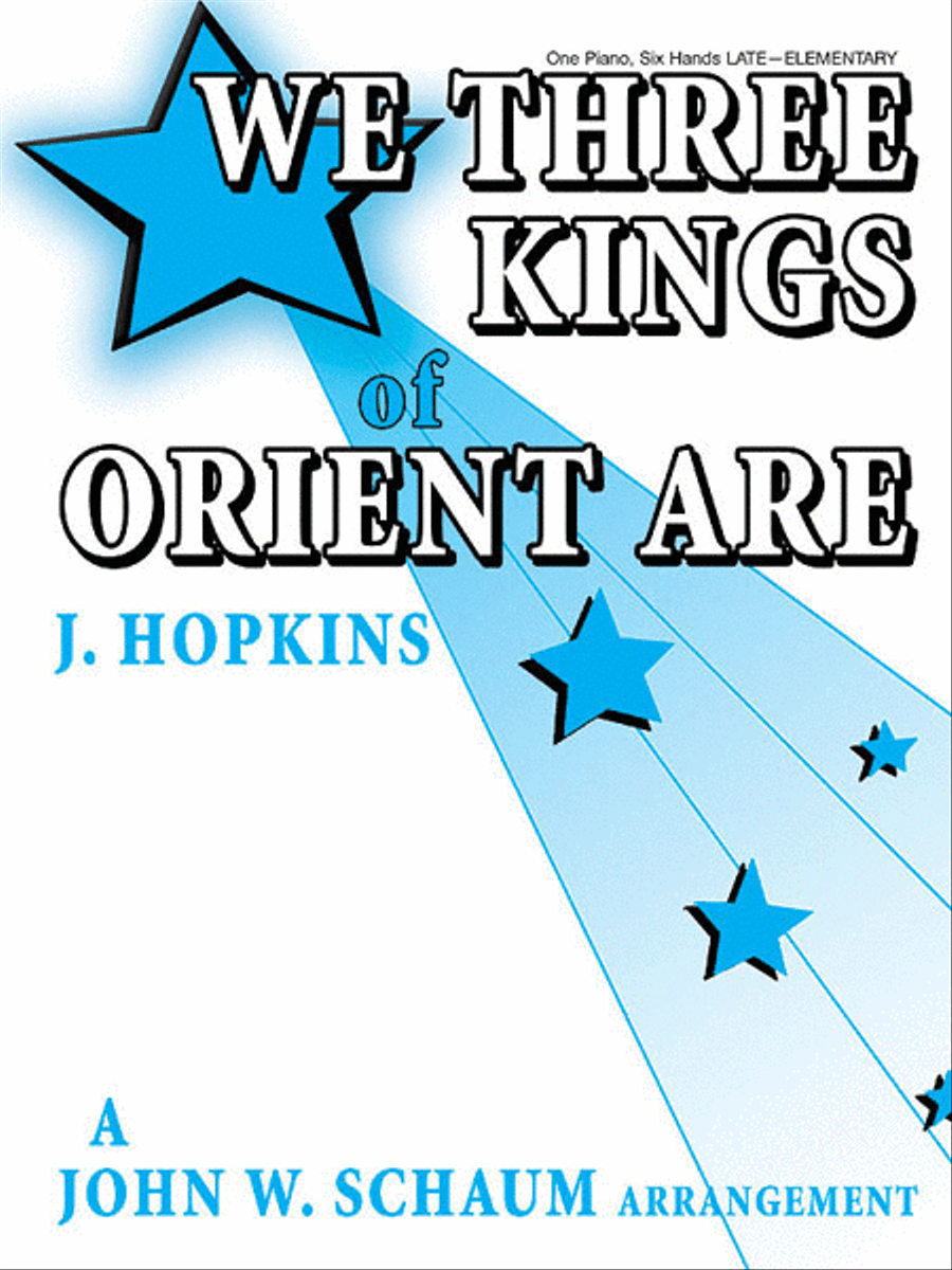 We Three Kings of Orient Are