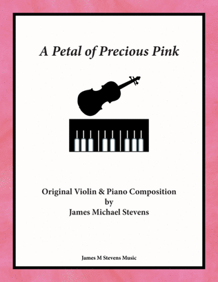 A Petal of Precious Pink - Violin & Piano