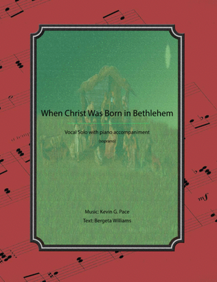 When Christ Was Born in Bethlehem - vocal solo with piano accompaniment