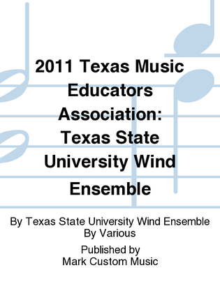 Book cover for 2011 Texas Music Educators Association: Texas State University Wind Ensemble