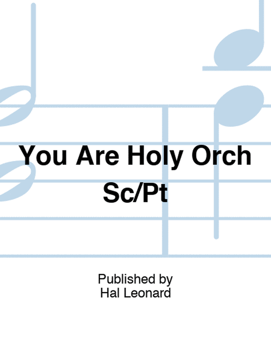 You Are Holy Orch Sc/Pt
