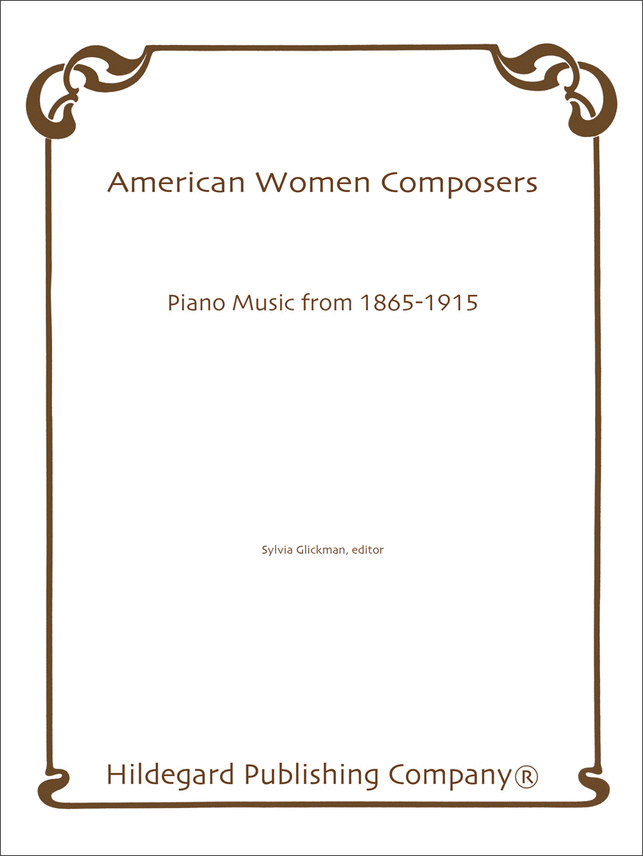 American Women Composers: Piano Music from 1865-1915
