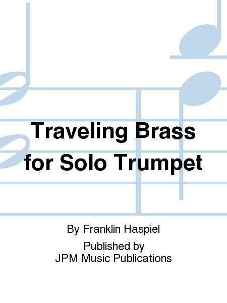Traveling Brass for Solo Trumpet