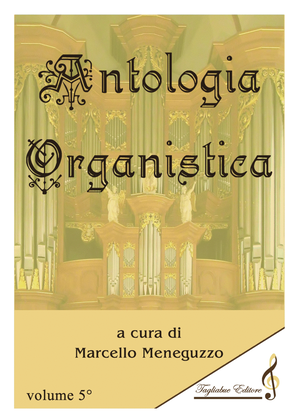ANTHOLOGY OF ORGAN MASTERPIECES - 5th Volume (of 10) - look at the list of songs inside
