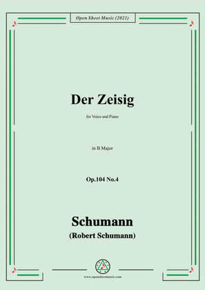 Schumann-Der Zeisig,Op.104 No.4,in B Major,for Voice and Piano