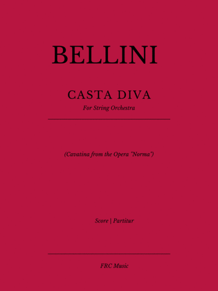 Book cover for Casta Diva - Cavatina from "Norma" (for String Orchestra)