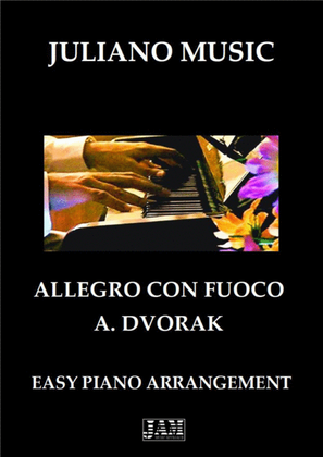 Book cover for ALLEGRO CON FUOCO (EASY PIANO - C VERSION) - A. DVORAK