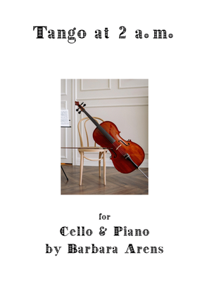 Book cover for Tango at 2 a.m. for Cello + Piano