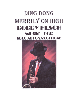 Book cover for Ding Dong Merrily On High For Solo Alto Saxophone