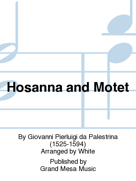 Hosanna and Motet