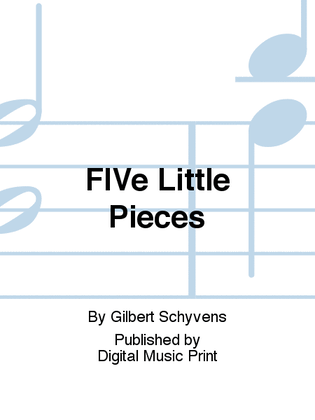 FIVe Little Pieces