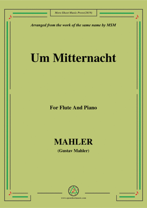 Mahler-Um Mitternacht, for Flute and Piano