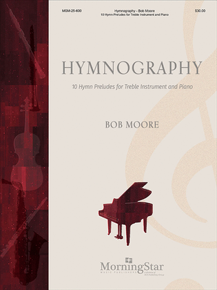 Hymnography: 10 Hymn Preludes for Treble Instrument and Piano