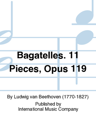 Book cover for Bagatelles. 11 Pieces, Opus 119