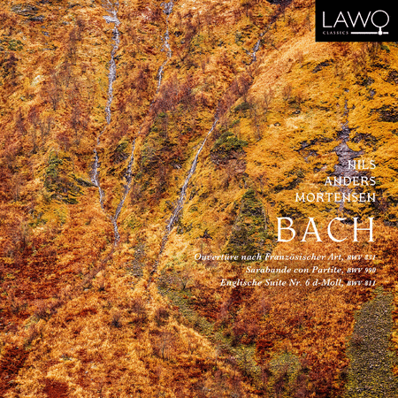 Bach: Englische Suite Nr. 6 d-moll; Ouverture nach Franzosischer Art, BWV 831; Sarabande con Partite, BWV 990