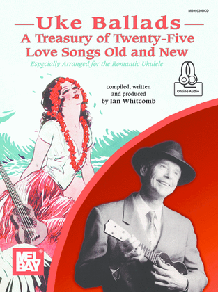 Uke Ballads: A Treasury of Twenty-Five Love Songs Old and New