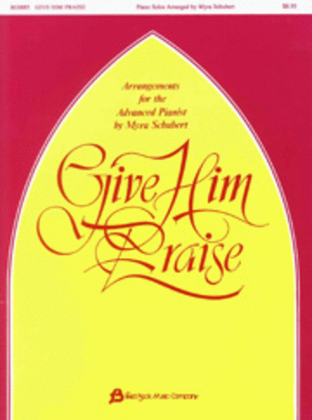 Book cover for Give Him Praise - Piano
