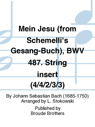 Mein Jesu (from Schemelli's Gesang-Buch), BWV 487. String insert (4/4/2/3/3)