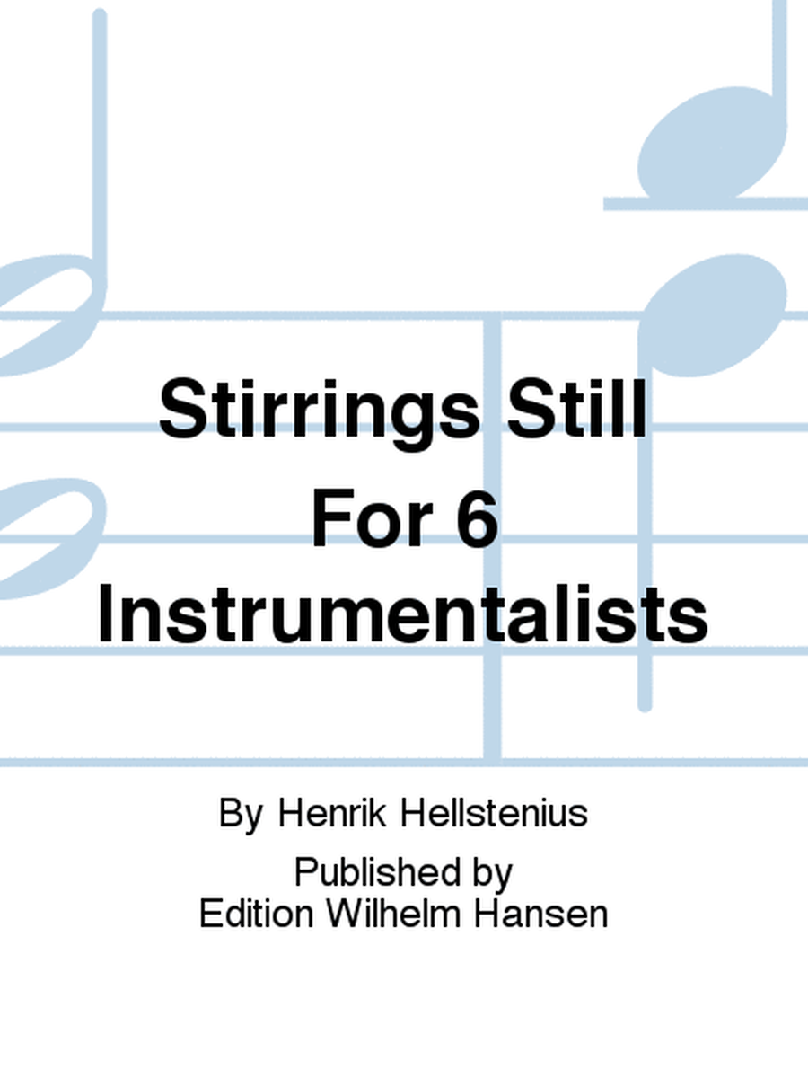 Stirrings Still For 6 Instrumentalists