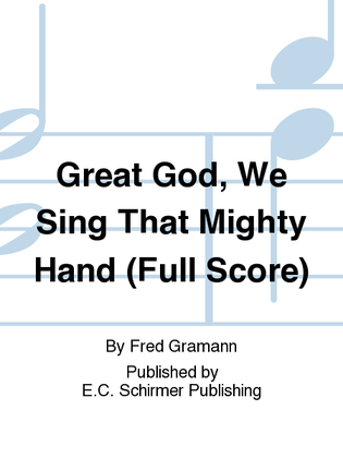 Book cover for Great God, We Sing That Mighty Hand (Full Score)
