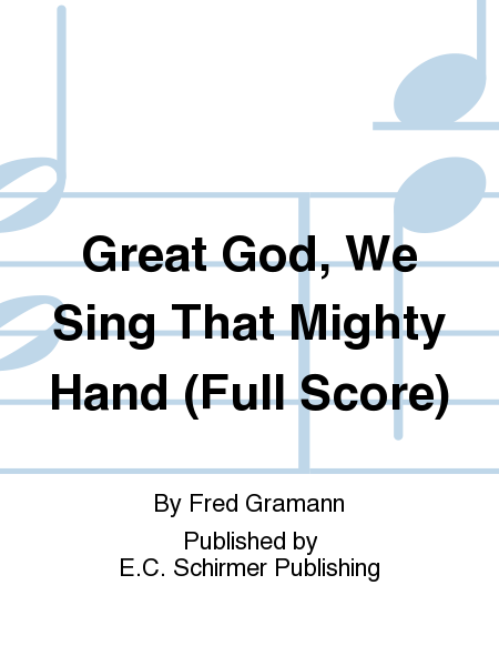 Great God, We Sing That Mighty Hand (Full Score)