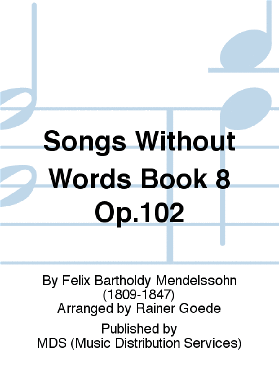 Songs without Words Book 8 op.102