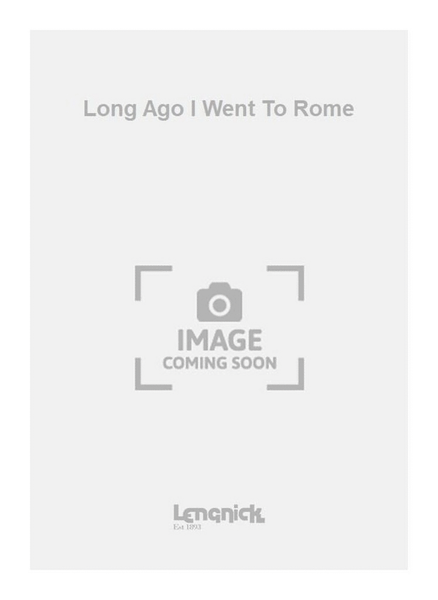 Long Ago I Went To Rome