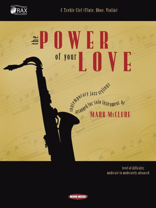 The Power Of Your Love (C Treble) - Solo Instrumental Folio