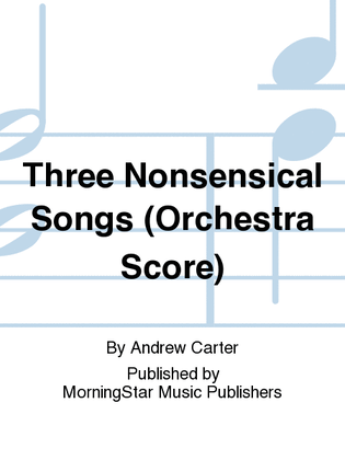 Three Nonsensical Songs (Orchestra Score)