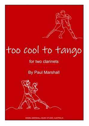 Too Cool To Tango - Clarinet duet