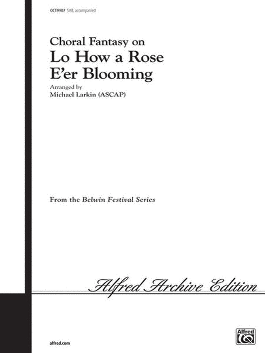 Lo How a Rose E'er Blooming, Choral Fantasy on