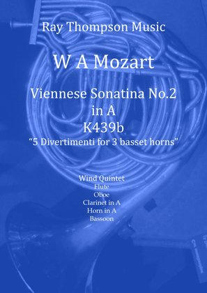 Book cover for Mozart: Viennese Sonatina No.2 in A (selection of Mvts from 5 Divertimenti K439b) - wind quintet