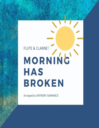 Book cover for Morning Has Broken (duet for Flute and Clarinet)