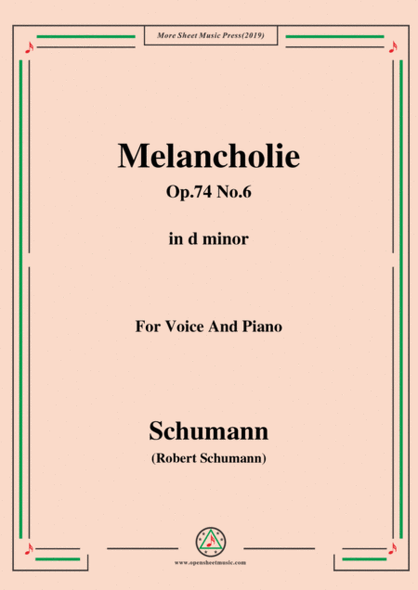 Schumann-Melancholie,Op.74 No.6,in d minor,for Voice&Piano