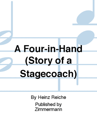 A Four-in-Hand (Story of a Stagecoach)