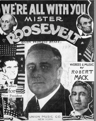 We're All With Your Mister Roosevelt. Order, Progress, Peace!