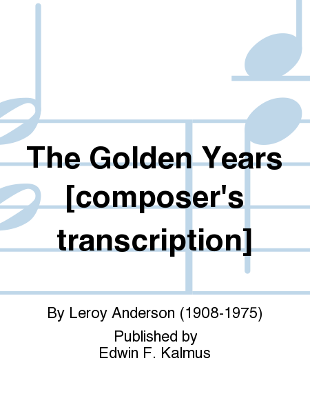 The Golden Years [composer's transcription]