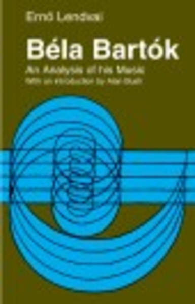 Bela Bartok: An Analysis of his Music