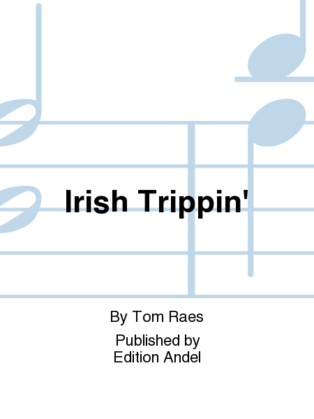 Irish Trippin'